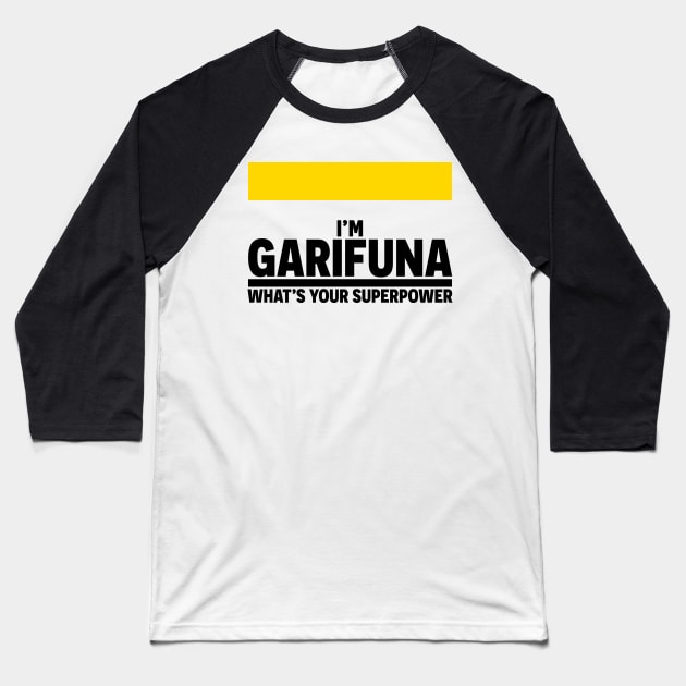 I'm Garifuna What's Your Superpower Baseball T-Shirt by PaulJus